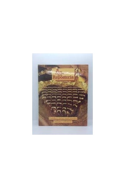 ARTE Y SECRETOS DE LA REPOSTERIA. PASTELES Y TORTAS TRADICIONALES. DULCES Y GOLOSI.